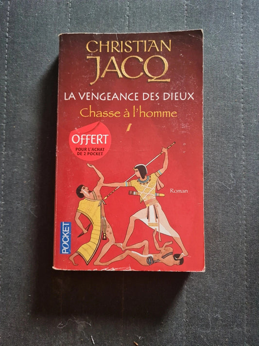 la vengeance des dieux tome 1.chasse a l'homme. - christian jacq