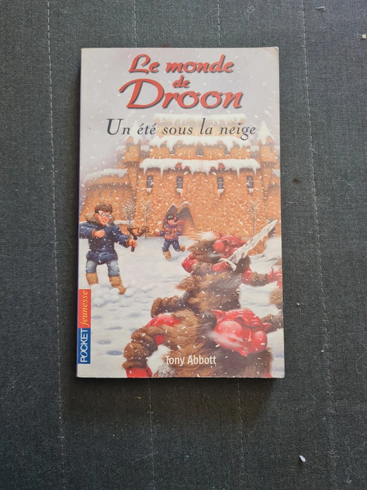 Le Monde De Droon Tome 5 - Un Été Sous La Neige - Abbott Tony - Pocket J1297