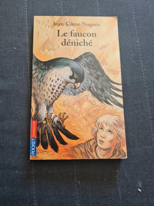 Le Faucon Déniché - Jean-Côme Noguès