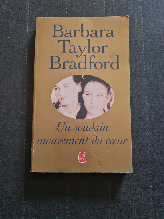 Un soudain mouvement de coeur, Barbara Bradford Taylor, Michel Ganstel