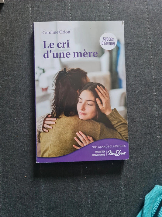 Le cri d'une mère,  Caroline Orion
