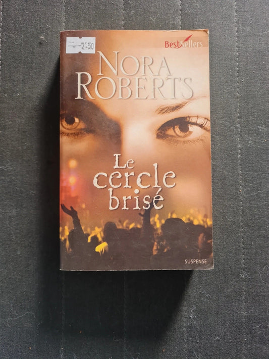 Le cercle brisé, Nora Roberts, Katia Novet Saint-Lôt