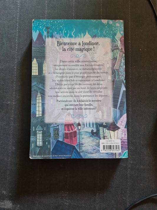 Les Extraordinaires Tome 1 - Les Mystères De Londinor - Jennifer Bell