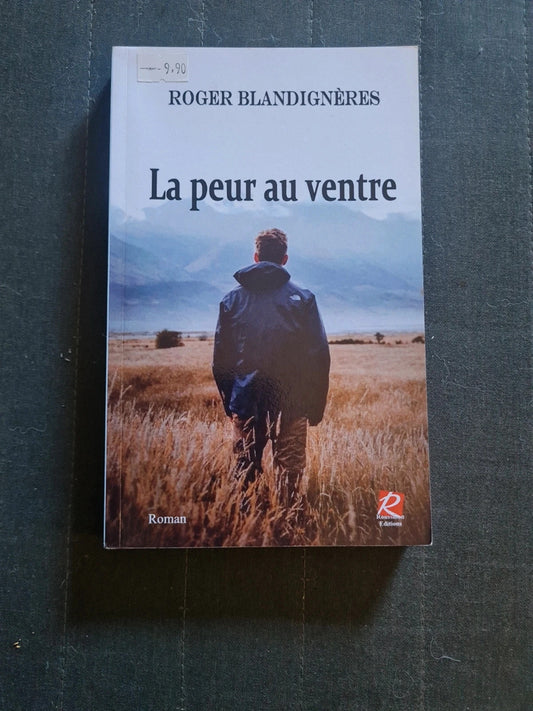 La peur au ventre (French Edition), Roger Blandignères