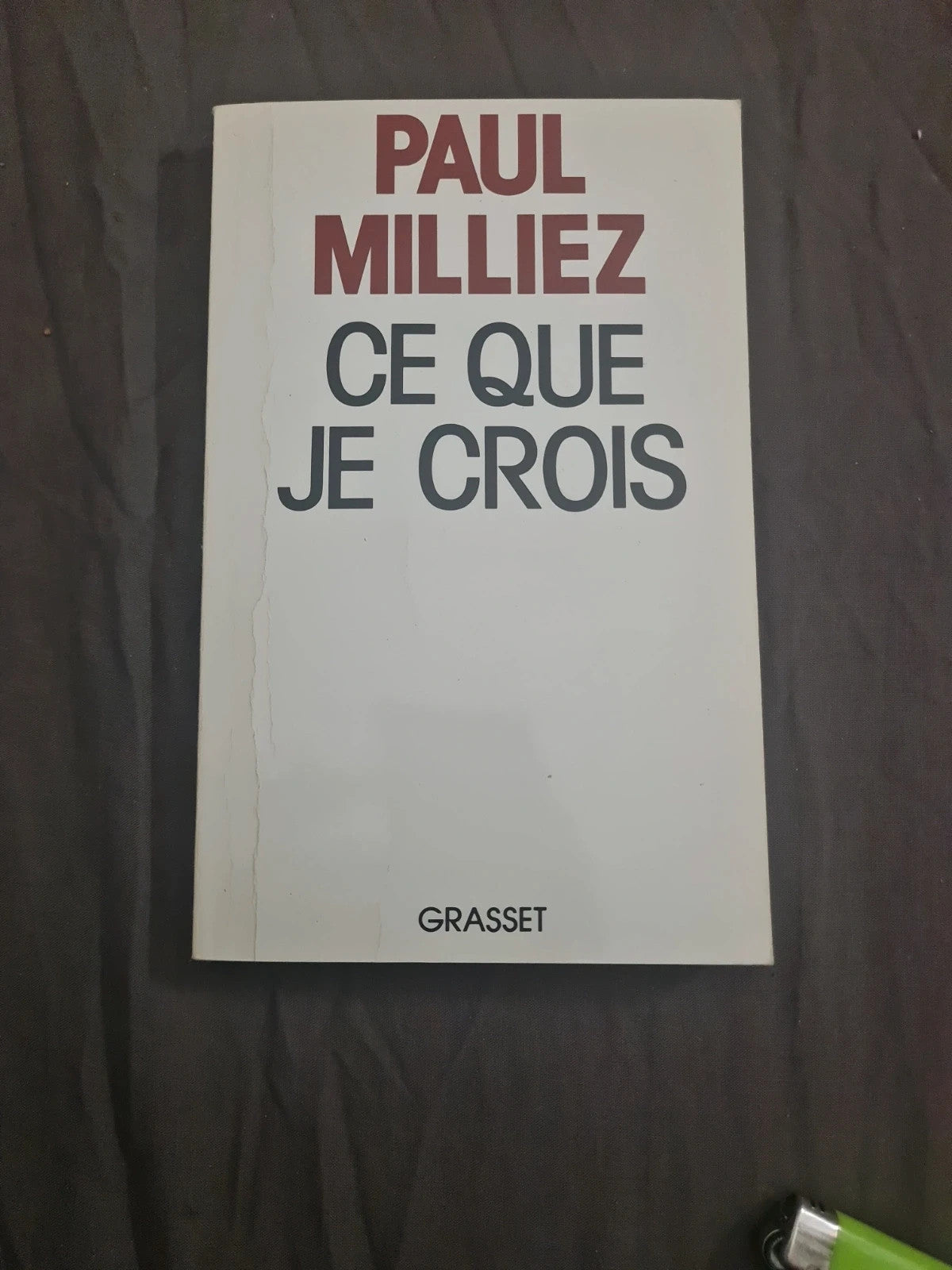 Ce que je crois , Paul Milliez