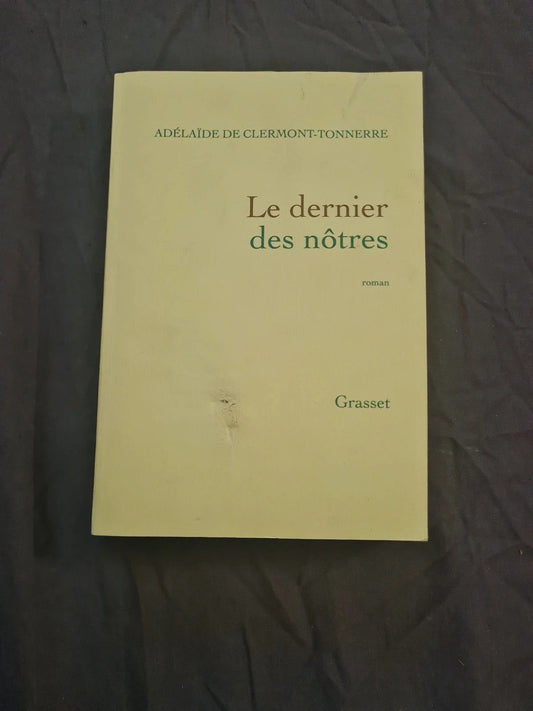 Le dernier des nôtres
Adélaïde De Clermont-Tonnerre