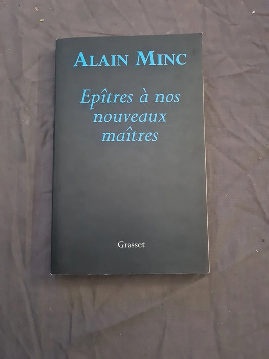 Occasion – Epîtres À Nos Nouveaux Maîtres - Alain Minc