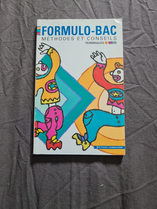 Occasion – Formulo-bac terminal : L , ES , S , méthode et conseils