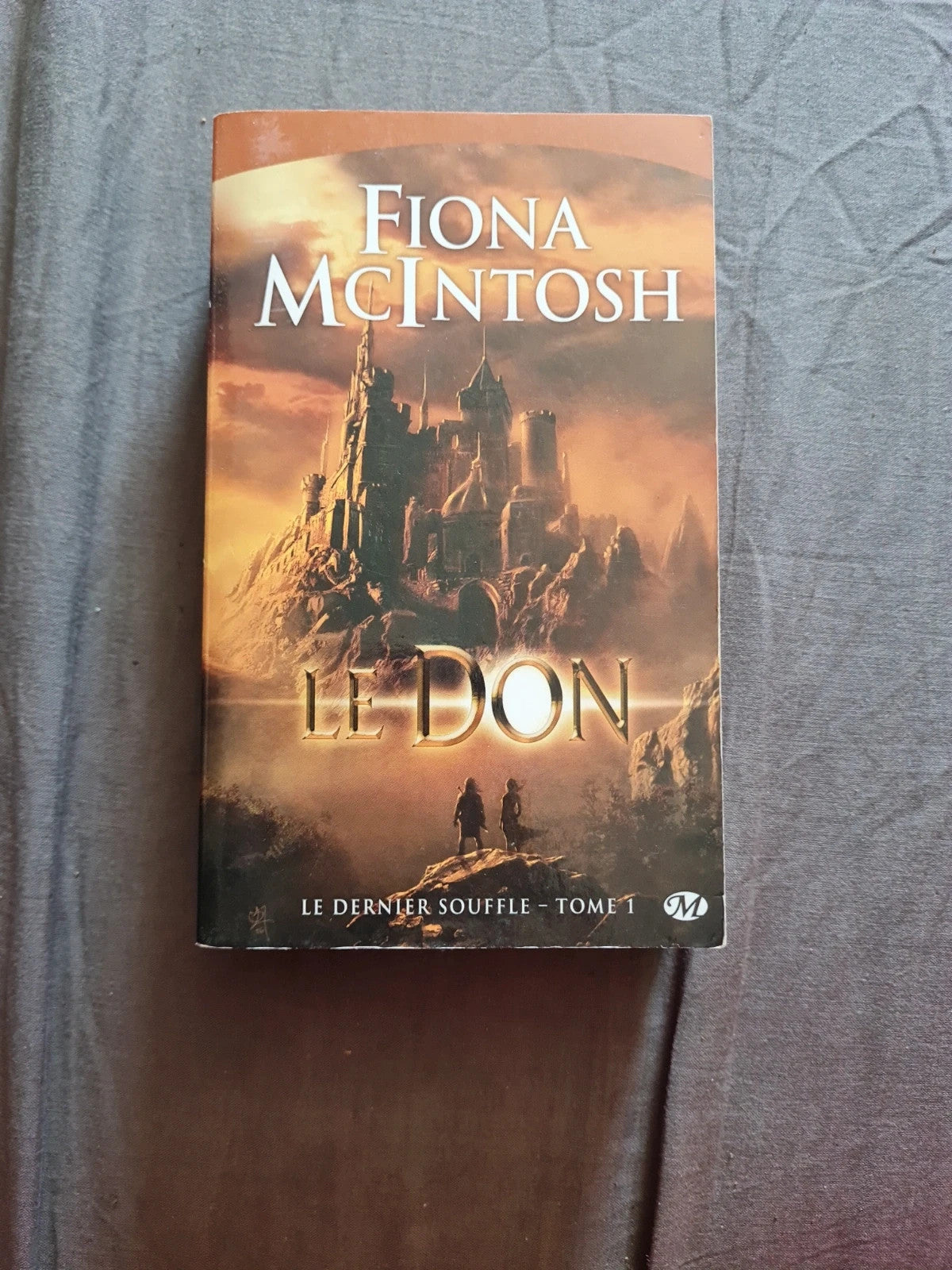Le Dernier Souffle, Tome 1: Le Don, Fiona McIntosh