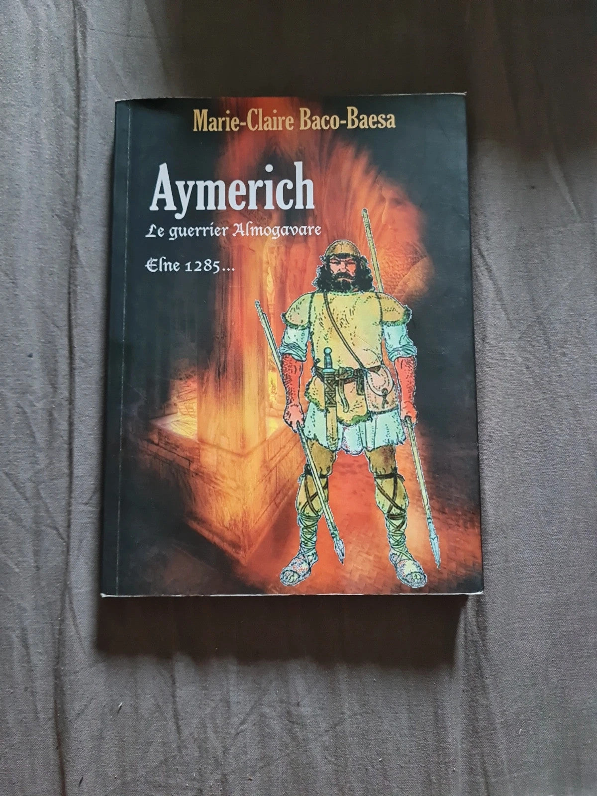 Aymerich le Guerrier Almogavare , Elne 1285..