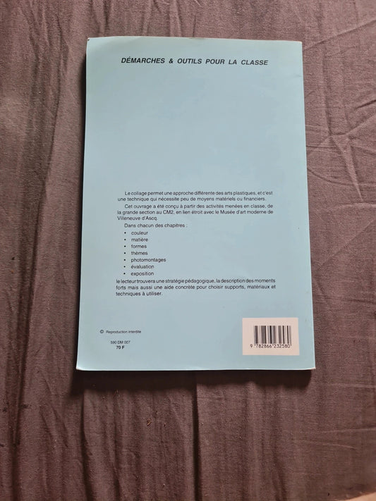 Le collage,  arts plastiques : préélémentaire / élémentaires