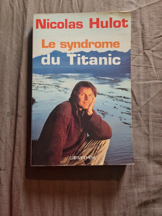 Le Syndrome du Titanic , Nicolas Hulot