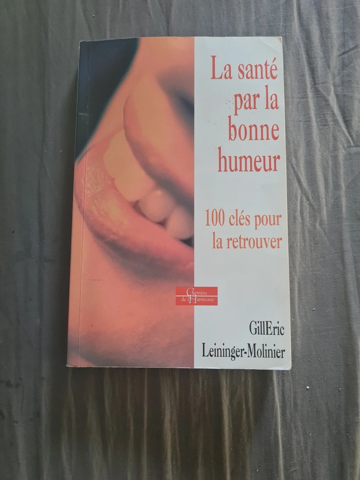 La santé par la la bonne humeur,  100 clés pour la retrouver