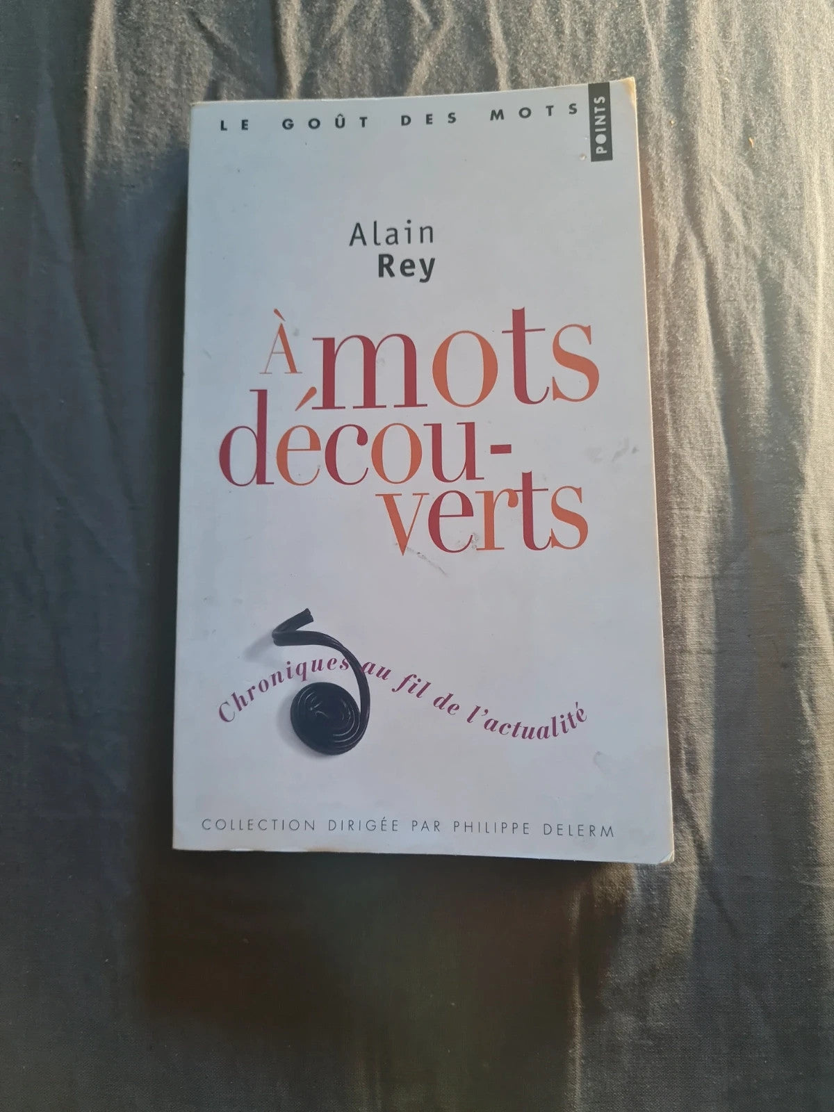 A mots découverts , Alain Rey
