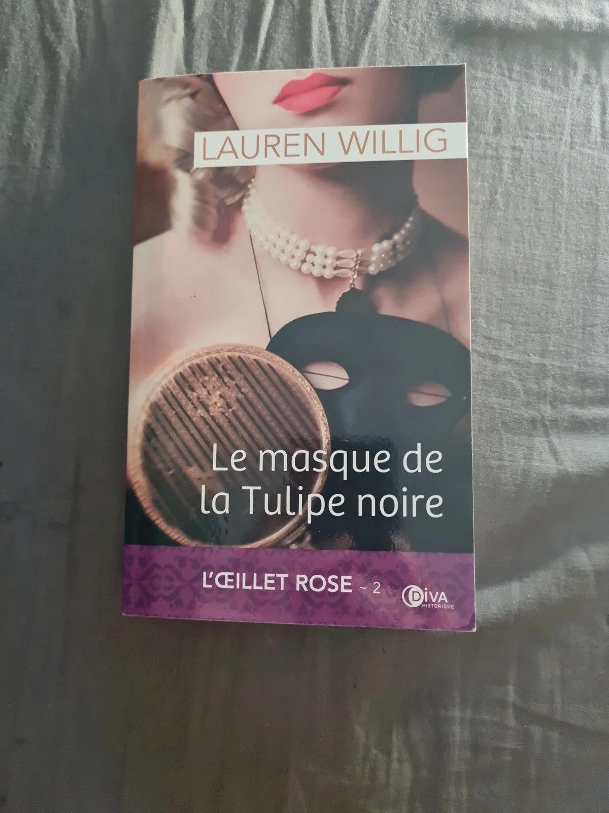 Le masque de la tulipe noire , l'œillet rose 2 , Lauren Willig