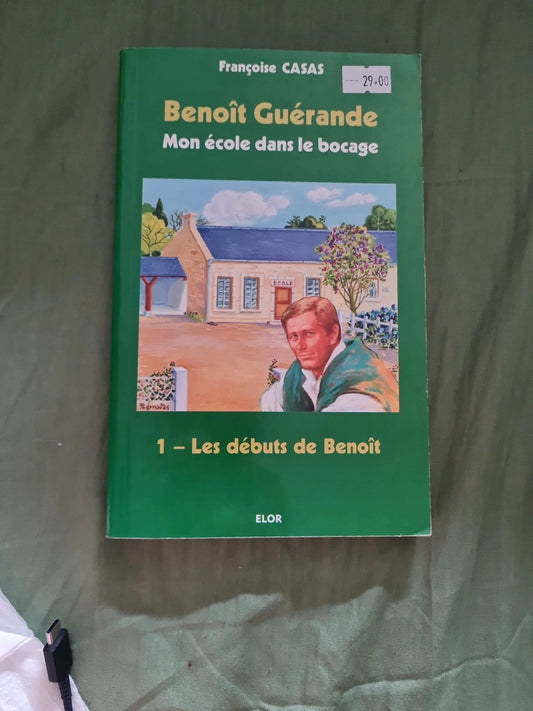 Benoît Guérande mon école dans le bocage , Françoise Casas