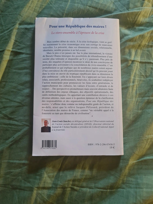 Pour une république des maires , le vivre ensemble à l'épreuve de la crise,  Jean Louis Sanchez