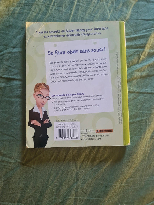 Les carnets de Super Nanny : se faire obéir sans souci