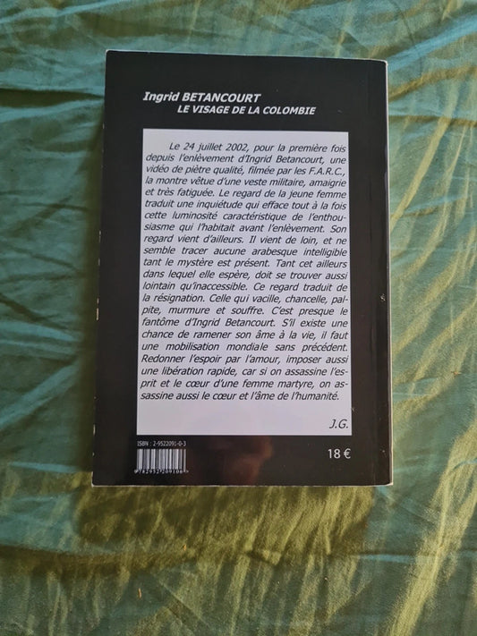 Ingrid Betancourt , le visage de la Colombie,  Joseph Giudi
