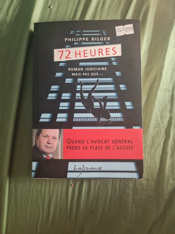 72 heures roman judiciaire mais pas que , quand l'avocat général prend la place de l'accusé