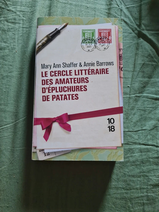 Le cercle littéraire des amateurs d'épluchures de patates , Mary Ann Shaffer , Annie Barrows