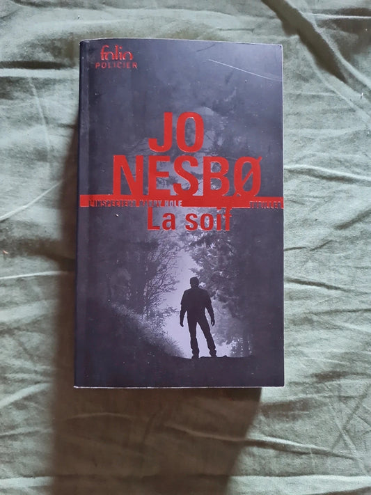 La soif , Jo Nesbo , une enquête de l'inspecteur Harry Hole