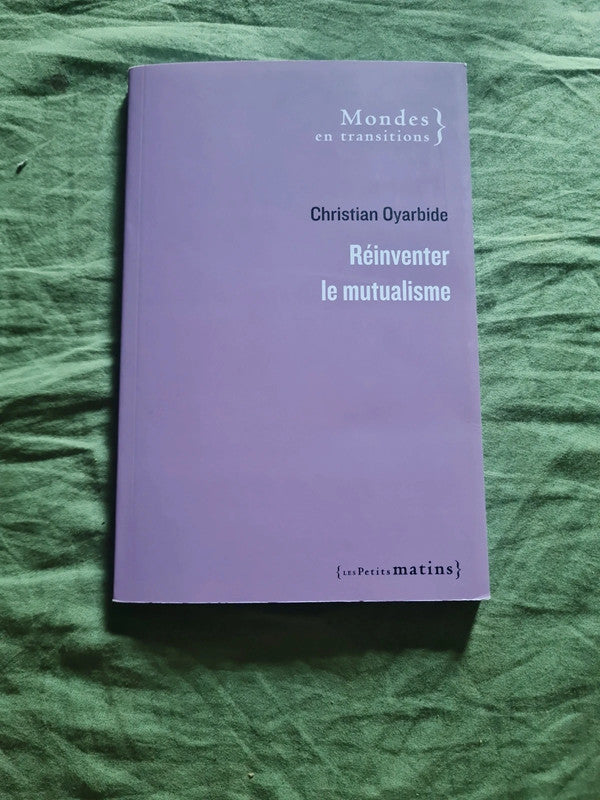Réinventer le mutualisme, Christian Oyarbide