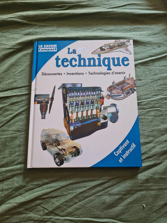 La technique,  découverte , inventions , technologie d'avenir,  le savoir compact