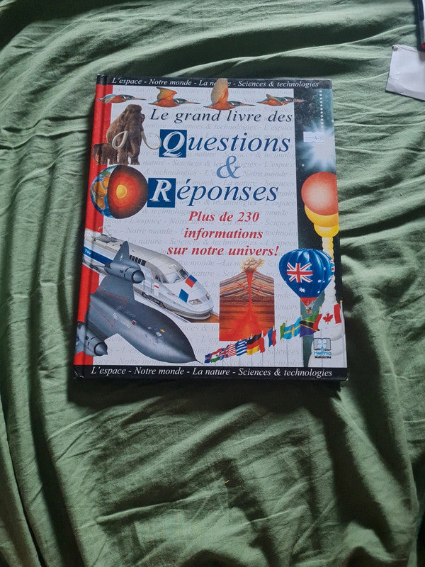 Le Grand livre des questions réponses + de 230 informations sur notre univers