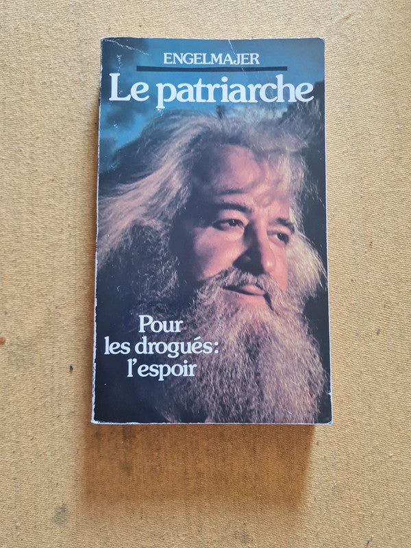 Le patriarche , Engeljmajer , pour les drogués : l'espoir