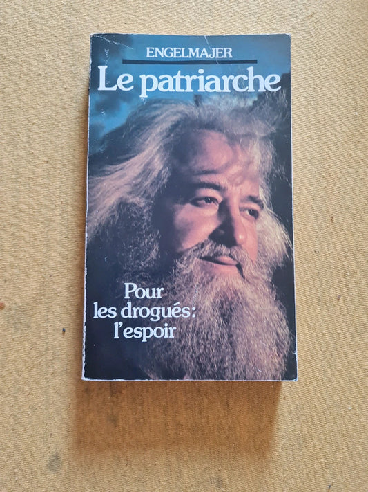 Le patriarche , Engeljmajer , pour les drogués : l'espoir