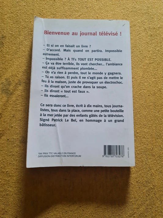Madame Monsieur bonsoir , les dessous du premier Jt de France, Patrick Le Bel