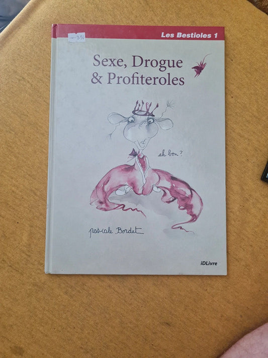 Les bestioles T1 sexe, drogue et profiteroles , Pascale Bordet
