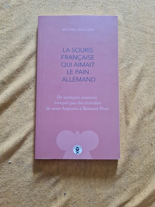 La souris française qui aimait le pain allemand , Michel Wallon