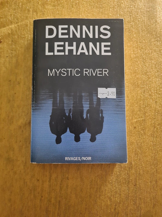 Mystic River , Dennis Lehane
