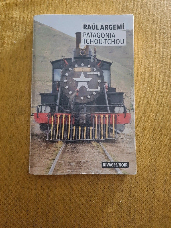 Patagonia tchou-tchou , Raul Argemi
