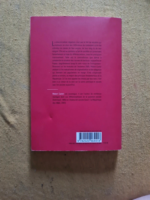 La discrimination négative , citoyens ou indigènes, Robert Castel