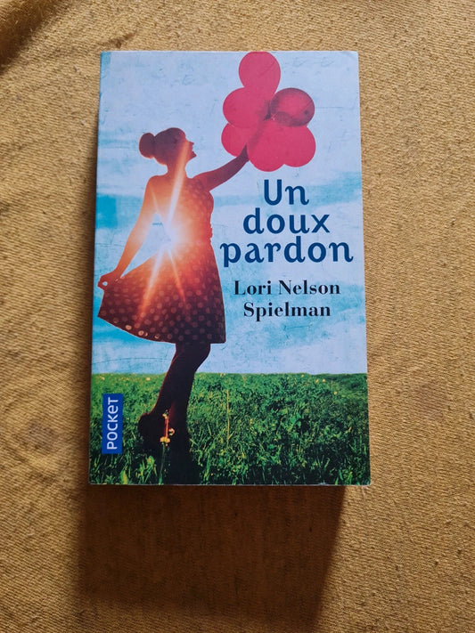 Un doux pardon , Lori Nelson Spielman