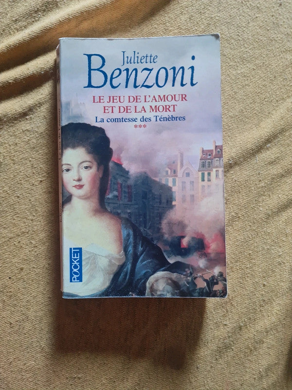 Le jeu de l'amour et de la mort T3 , la comtesse des ténèbres,  Juliette Benzoni