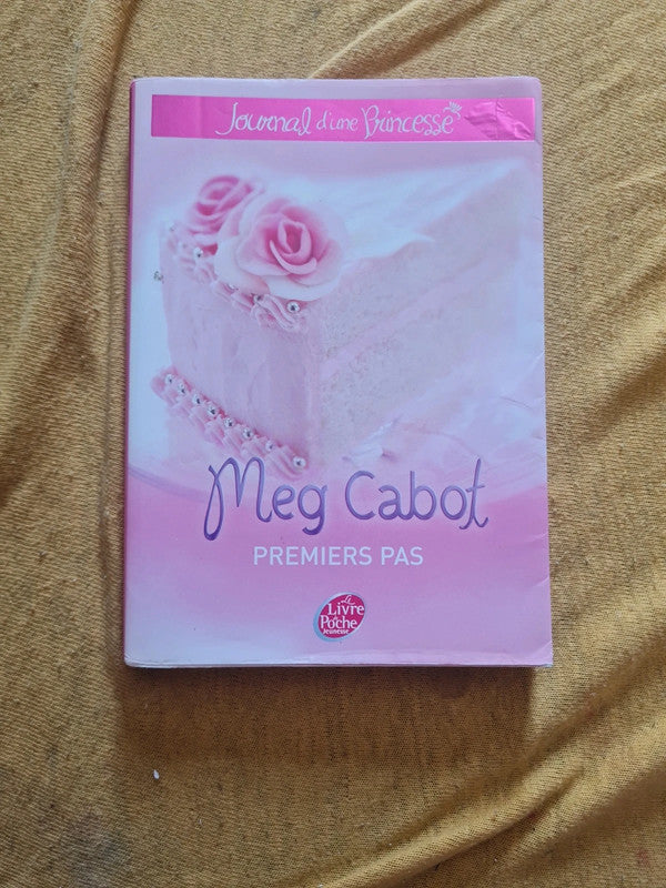 Journal d'une Princesse T2 premier pas , Meg Cabot
