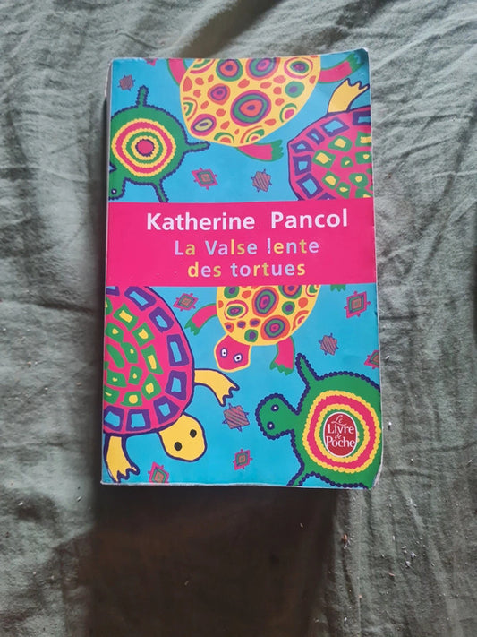 La valse lente des tortues , Katherine Pancol