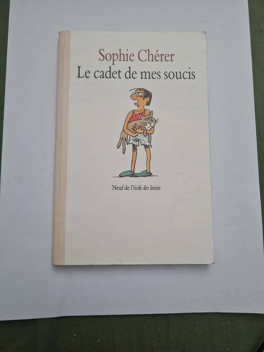 Le cadet de mes soucis, Sophie Chérer