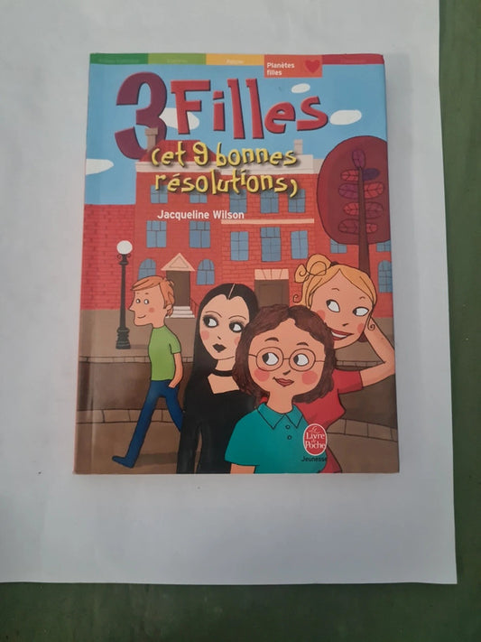 3 filles et 9 bonnes résolutions,  Jacqueline Wilson