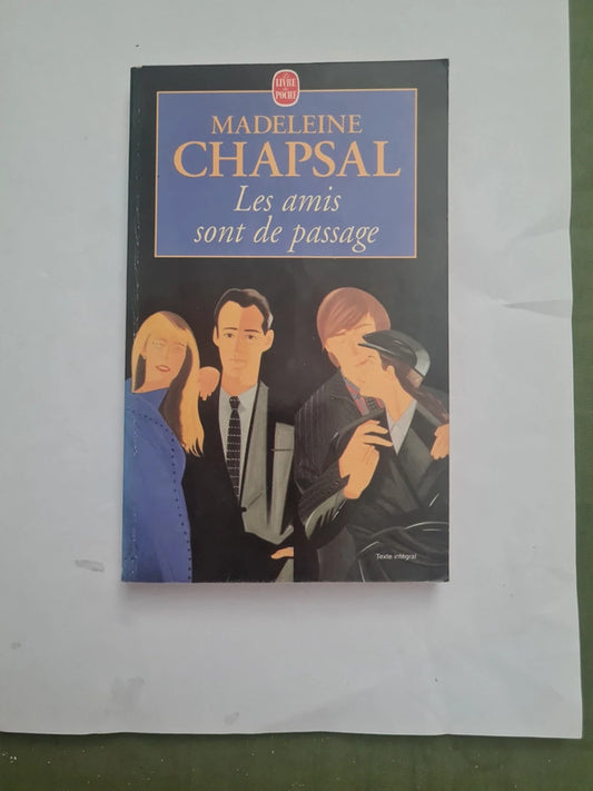Les amis sont de passage, Madeleine Chapsal
