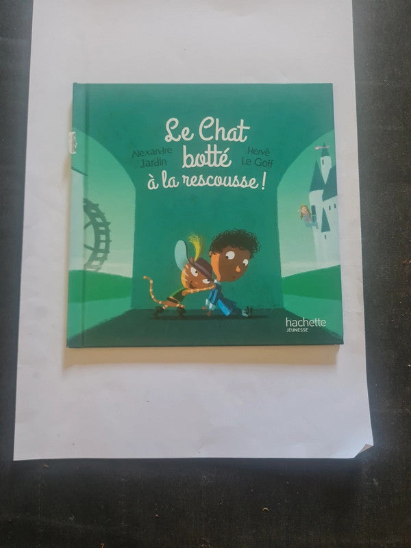 Le chat botté à la rescousse,  Alexandre Jardin, Hervé le Goff
