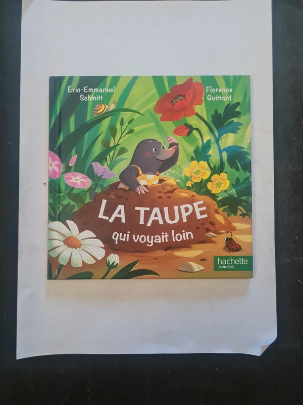 La taupe qui voyait loin , Éric Emmanuel Schmitt,  Florence Guittard