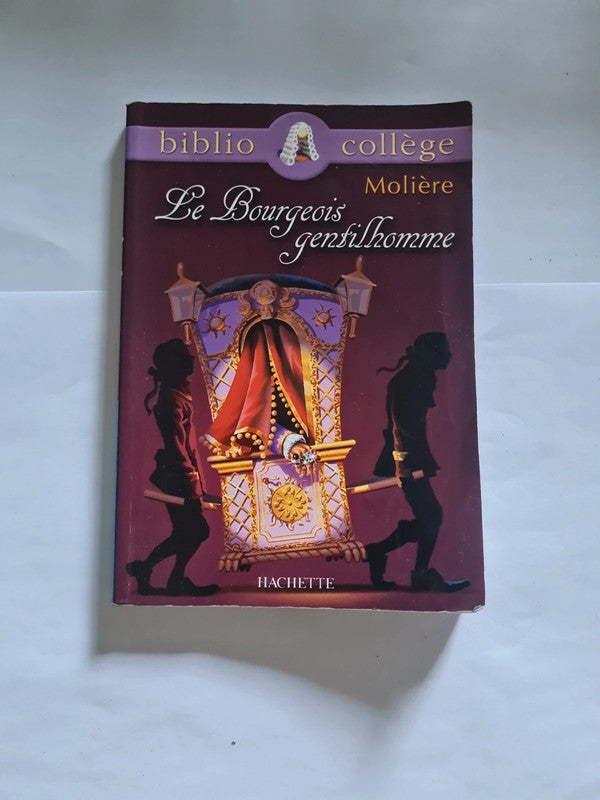 Le bourgeois gentilhomme , Molière,  bibliocollège