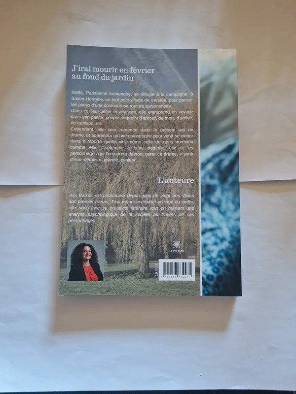 J'irai mourir en février au fond du jardin, Alix Baixas