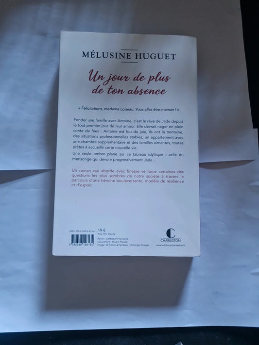 Un jour de plus de ton absence,  Mélusine Huguet