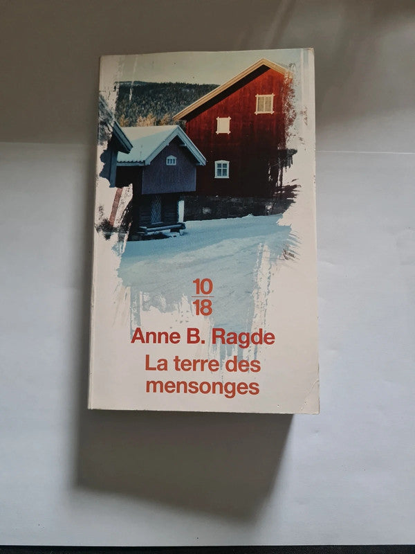 La terre des mensonges, Anne B Ragde